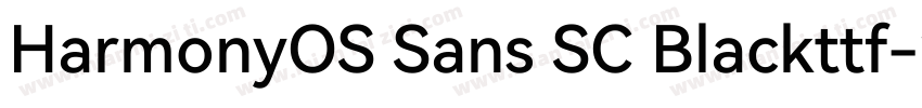 HarmonyOS Sans SC Blackttf字体转换